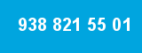 938 821 55 01